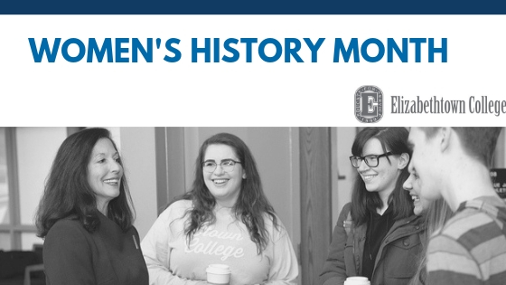 E-town Voices: Celebrating Women’s History Month