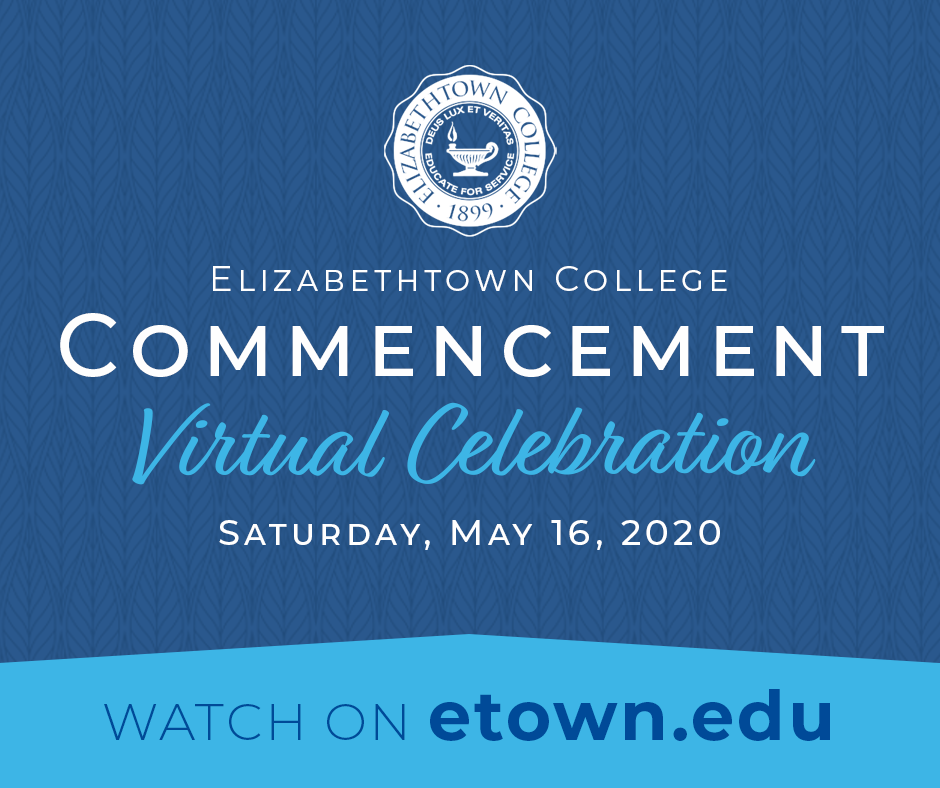 Elizabethtown College to Celebrate Class of 2020 Virtually