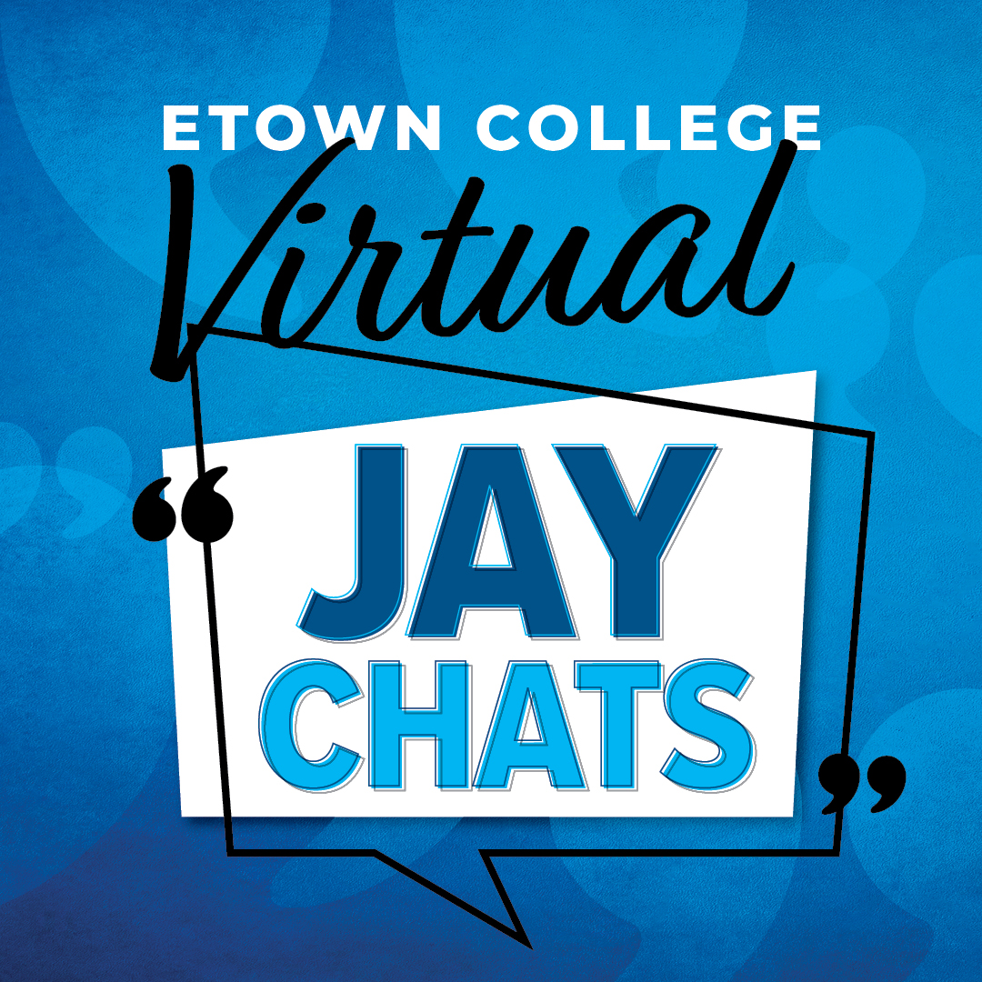 Etown Students to Host Virtual Jay Chats this Fall for Prospective Students