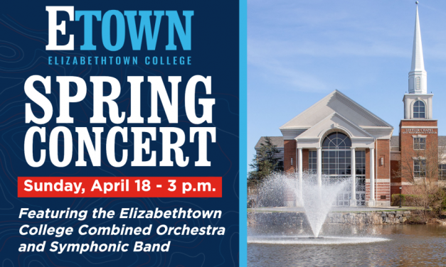 Elizabethtown College Combined Orchestra and Symphonic Band Host Virtual Spring Concert