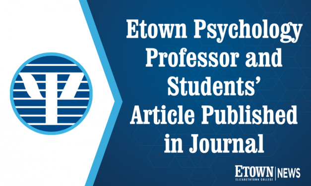 Elizabethtown College Psychology Professor and Students’ Article Published in Journal