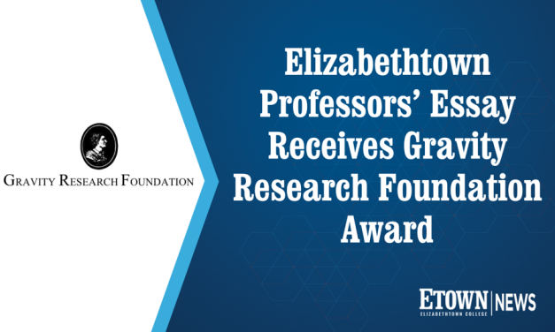 Elizabethtown Professors’ Essay Receives Gravity Research Foundation Award