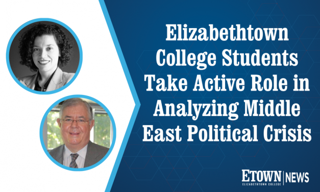 Elizabethtown College Students Take Active Role in Analyzing Middle East Political Crisis