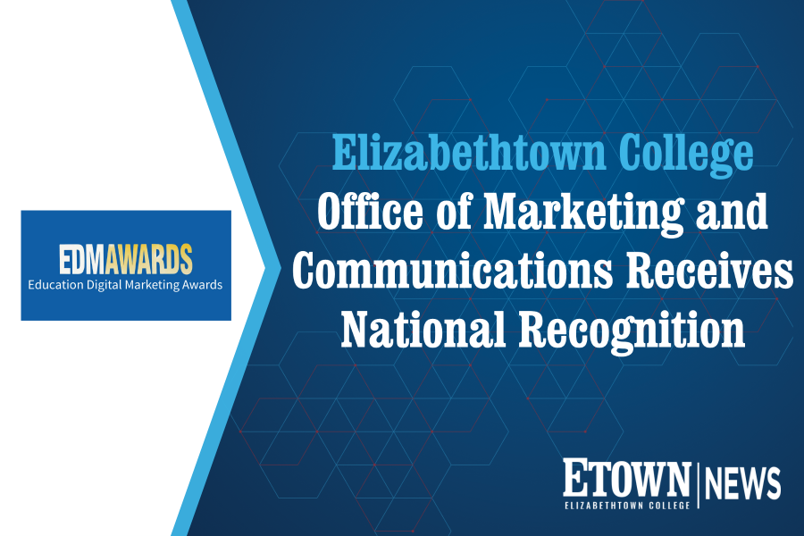 Elizabethtown College Office of Marketing and Communications Receives National Recognition