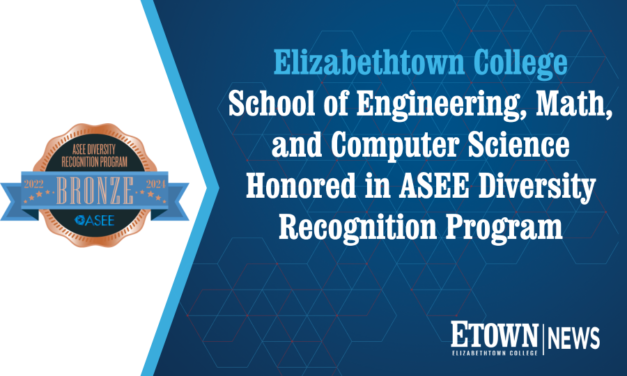 Elizabethtown College School of Engineering, Math, and Computer Science Honored by National Diversity Recognition Program