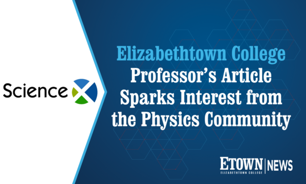 Elizabethtown College Professor’s Article Sparks Interest from the Physics Community