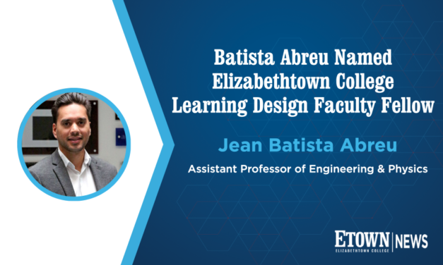 Batista Abreu Named Elizabethtown College Learning Design Faculty Fellow