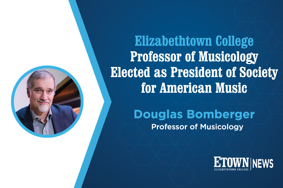 Elizabethtown College Professor of Musicology Elected as President of Society for American Music