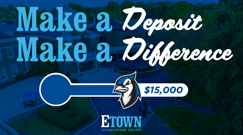 Elizabethtown College Launches Make A Deposit, Make A Difference Campaign for Third Consecutive Year