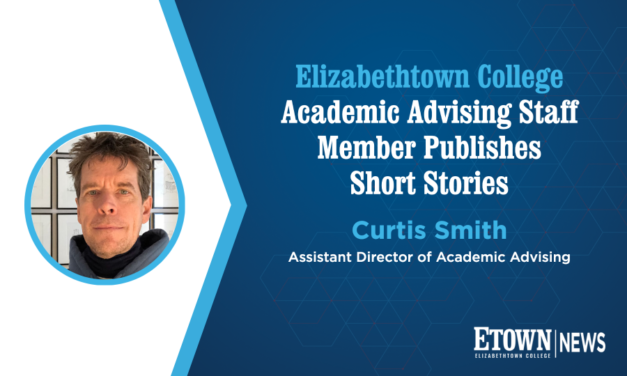 Elizabethtown College Academic Advising Staff Member Publishes Short Stories