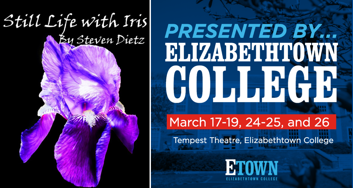 Elizabethtown College to Perform “Still Life with Iris” as Spring Production