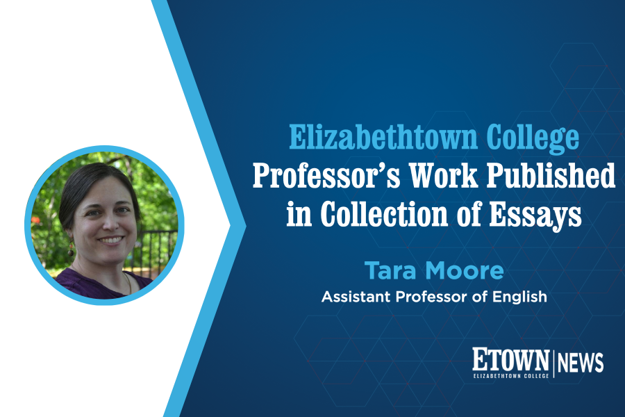 Elizabethtown College Professor’s Work Published in Collection of Essays