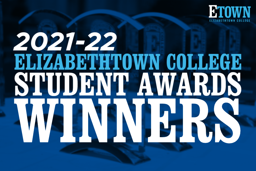 Elizabethtown College Announces 2021-22 Student Awards Winners