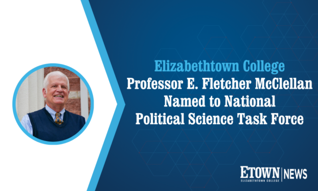 Elizabethtown College Professor E. Fletcher McClellan Named to National Political Science Task Force