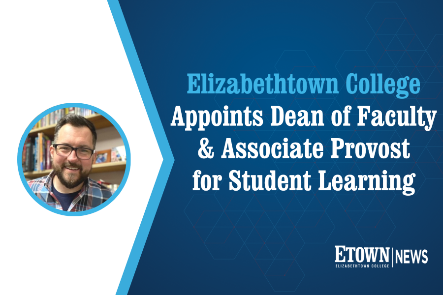 Skillen Appointed Dean of Faculty & Associate Provost for Student Learning at Elizabethtown College