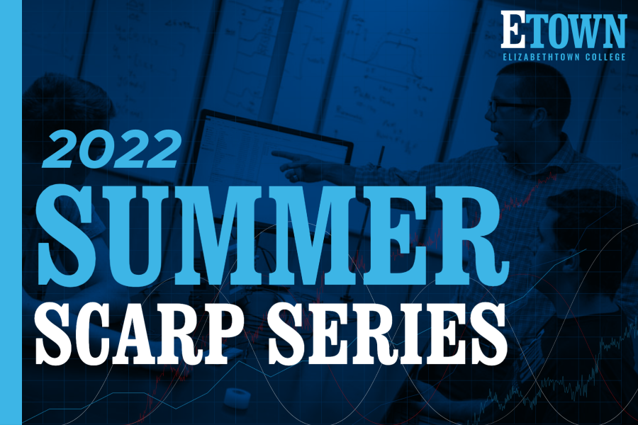 Elizabethtown College 2022 Summer SCARP Series