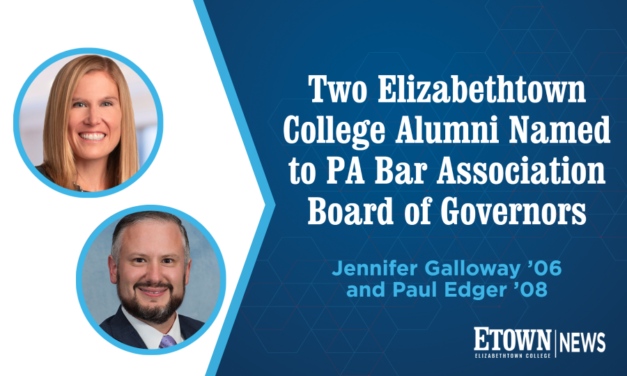 Two Elizabethtown College Alumni Named to PA Bar Association Board of Governors