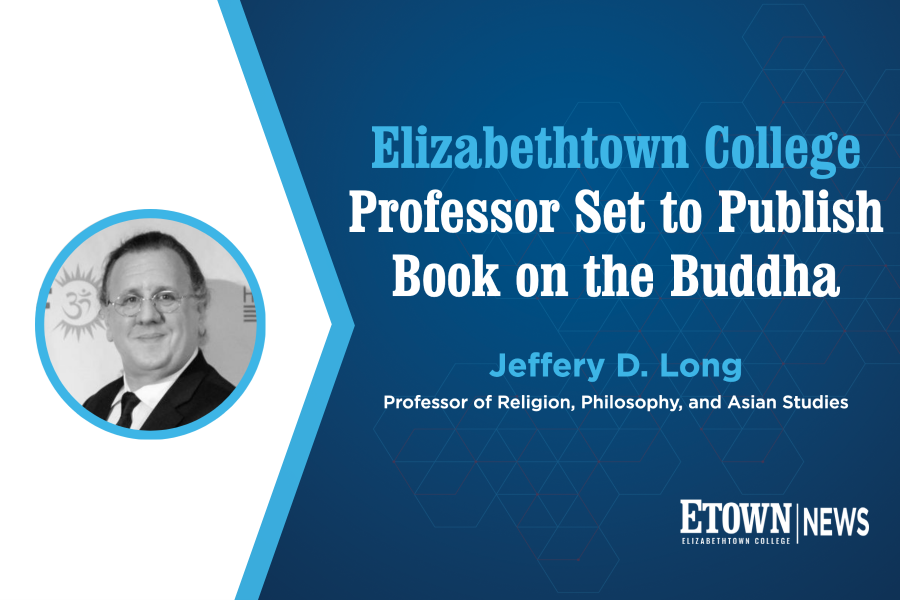 Elizabethtown College Professor Set to Publish Book on the Buddha