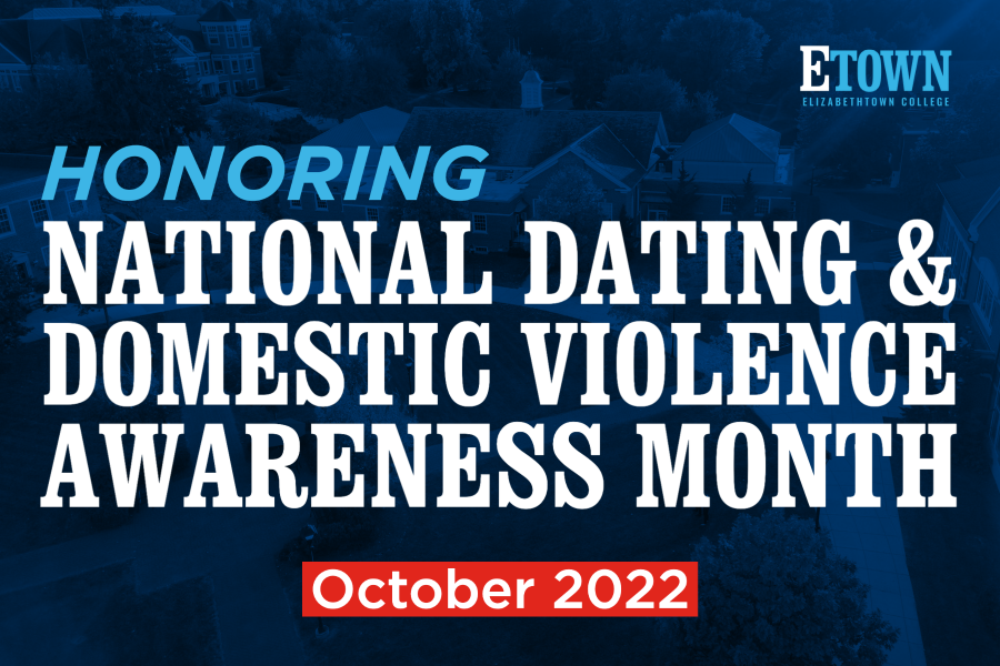 Elizabethtown College Honoring National Dating and Domestic Violence Awareness Month