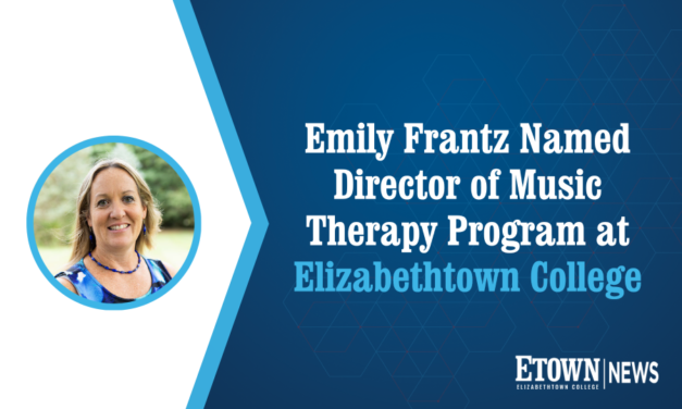 Emily Frantz Named Director of Music Therapy Program at Elizabethtown College