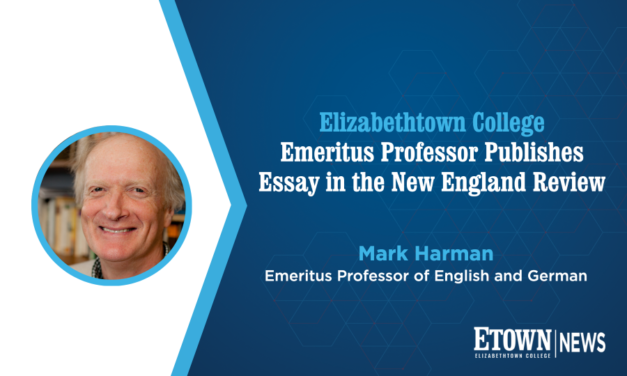 Elizabethtown College Emeritus Professor Publishes Essay in the New England Review