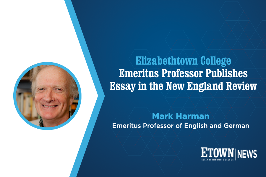 Elizabethtown College Emeritus Professor Publishes Essay in the New England Review