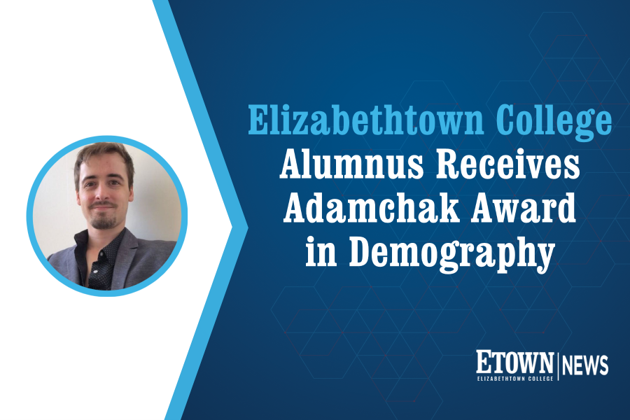Elizabethtown College Alumnus Receives Adamchak Award in Demography