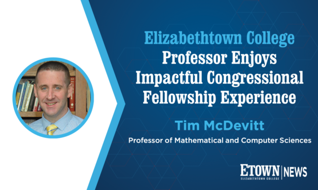 Elizabethtown College Professor Enjoys Impactful Congressional Fellowship Experience