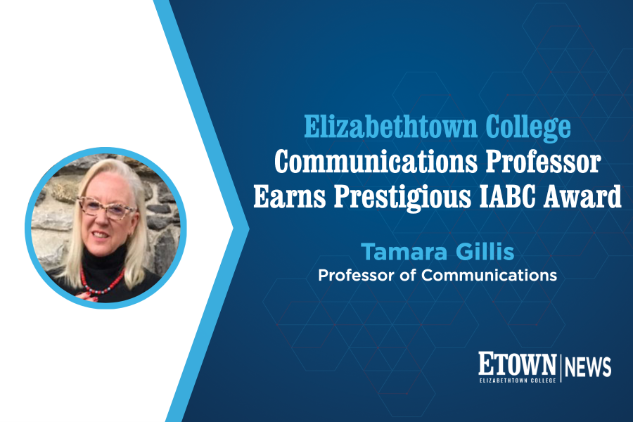 Elizabethtown College Communications Professor Earns Prestigious IABC Award