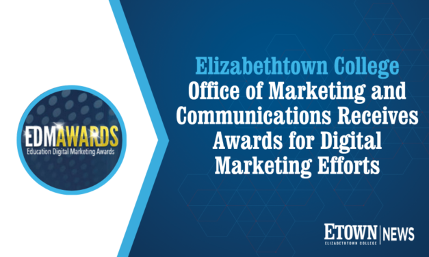 Elizabethtown College Office of Marketing and Communications Receives Pair of Awards for Digital Marketing Efforts