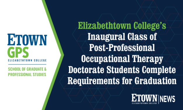 Elizabethtown College’s Inaugural Class of Post-Professional Occupational Therapy Doctorate Students Complete Requirements for Graduation
