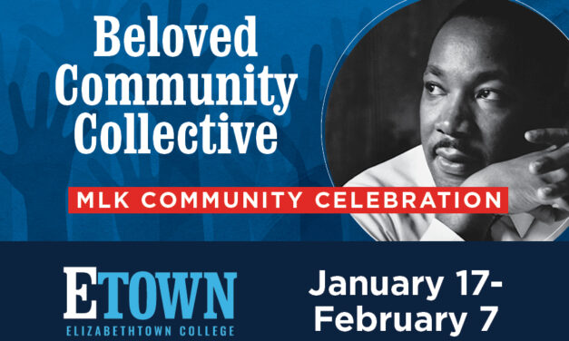 Elizabethtown College Celebrates Dr. Martin Luther King, Jr. with Beloved Community Collective