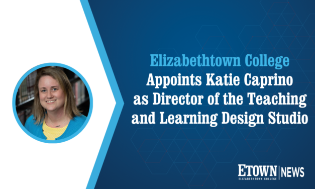 Elizabethtown College Appoints Katie Caprino as Director of the Teaching and Learning Design Studio