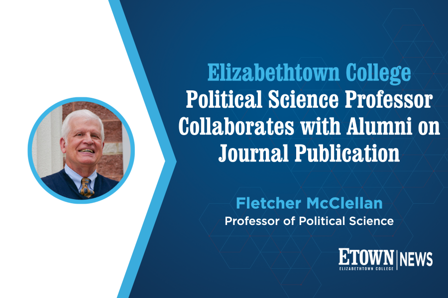 Elizabethtown College Political Science Professor Collaborates with Alumni on Journal Publication