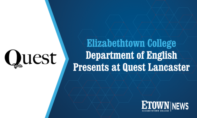 Elizabethtown College Department of English Presents at Quest Lancaster