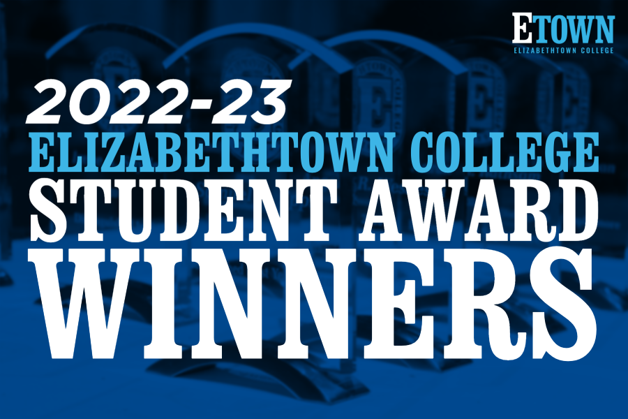 Elizabethtown College Announces 2022-23 Student Awards Winners