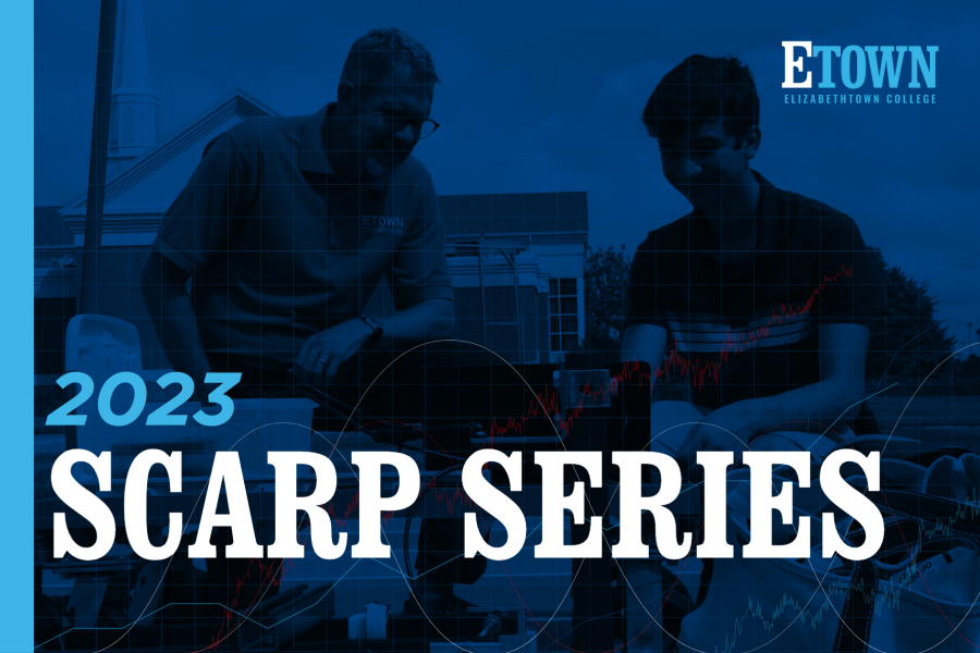 Elizabethtown College 2023 SCARP Series