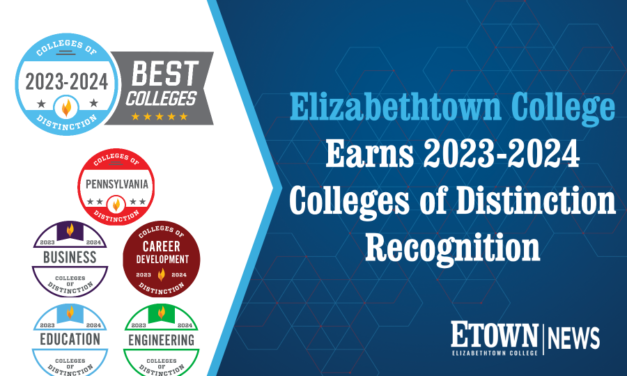 Elizabethtown College Earns 2023-2024 Colleges of Distinction Recognition