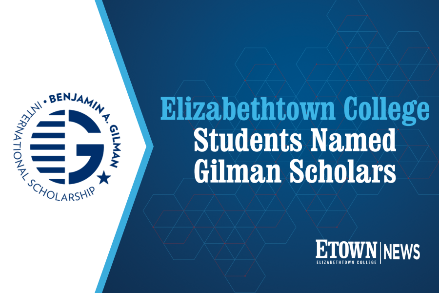 Three Elizabethtown College Students Named Gilman Scholars