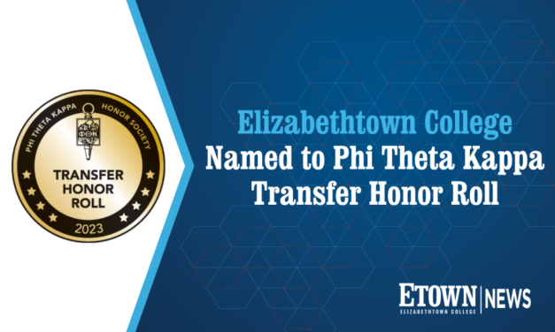 Elizabethtown College Named to Phi Theta Kappa’s 2023 Transfer Honor Roll