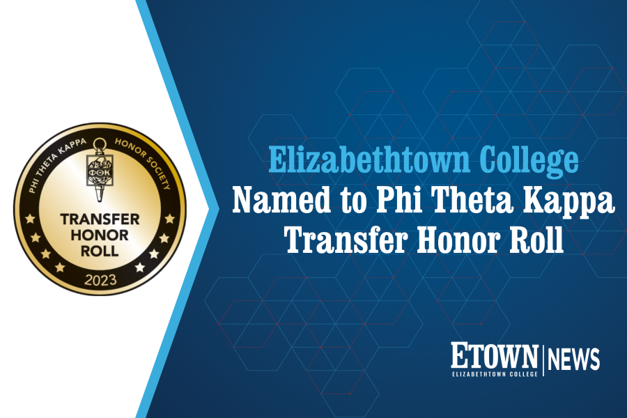 Elizabethtown College Named to Phi Theta Kappa’s 2023 Transfer Honor Roll