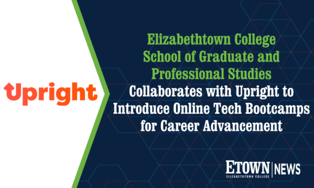 Elizabethtown College School of Graduate and Professional Studies Collaborates with Upright to Introduce Online Tech Bootcamps for Career Advancement