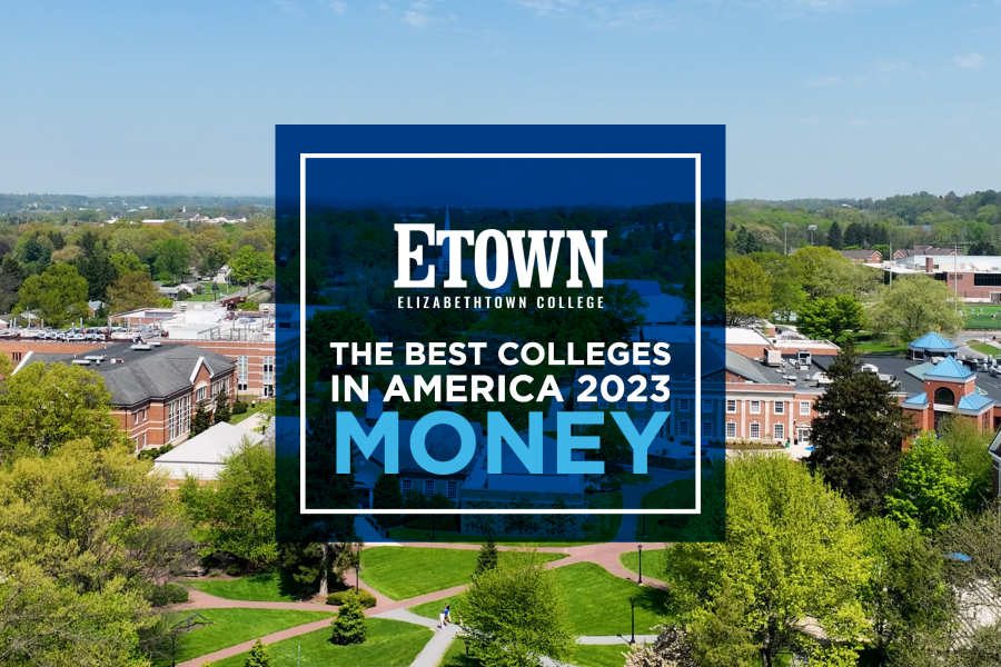Elizabethtown College Recognized Among Nation’s Best Colleges by Money