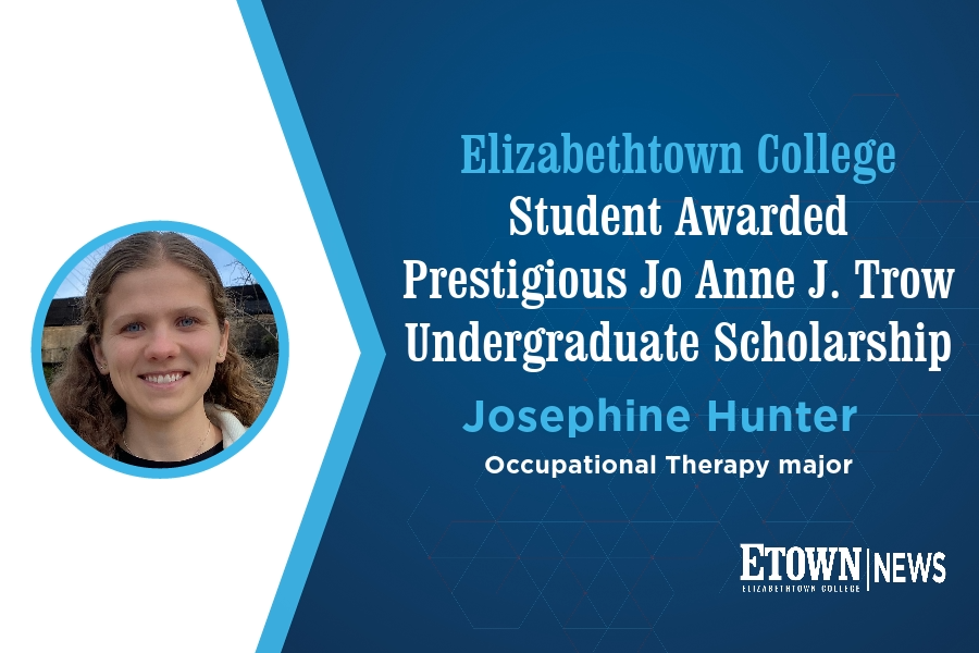 Elizabethtown College Student Awarded Prestigious Jo Anne J. Trow Undergraduate Scholarship