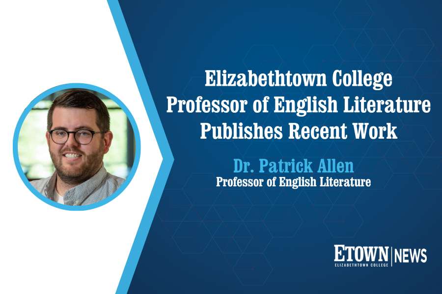 Elizabethtown College Professor of English Literature Publishes Recent Work