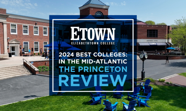 Elizabethtown College Named a 2024 Best Regional College by Princeton Review