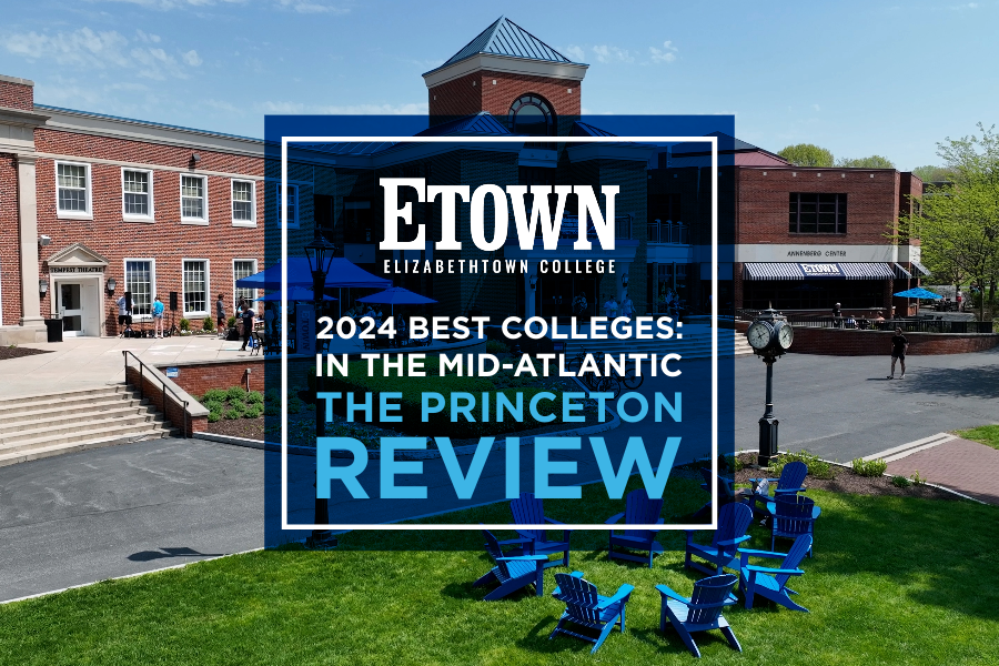 Elizabethtown College Named a 2024 Best Regional College by Princeton Review