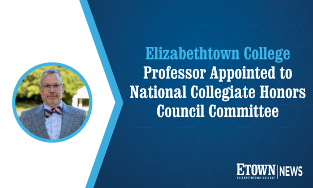 Elizabethtown College Professor Appointed to National Collegiate Honors Council Committee