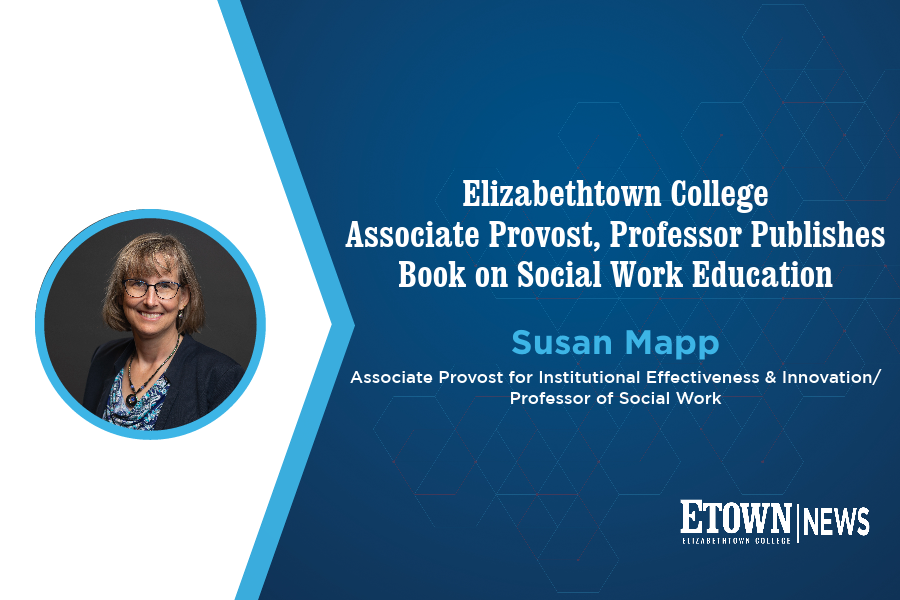 Elizabethtown College Associate Provost, Professor Publishes Book on Social Work Education