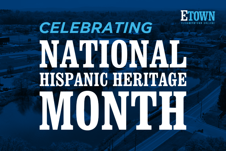Elizabethtown College Celebrates National Hispanic Heritage Month